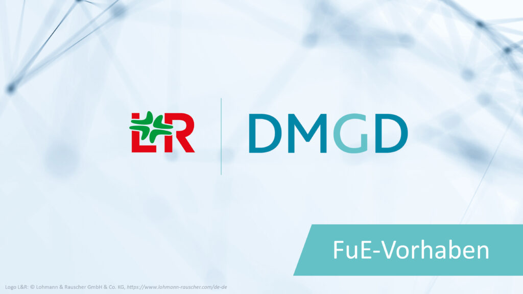 FuE-Vorhaben: Lohmann & Rauscher und DMGD